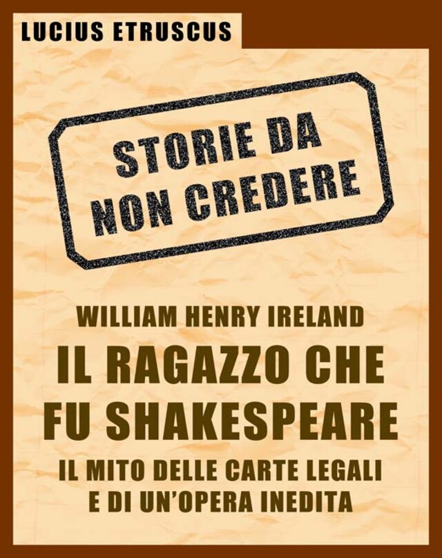 Buchcover für Ireland, il ragazzo che fu Shakespeare (Storie da non credere 4)