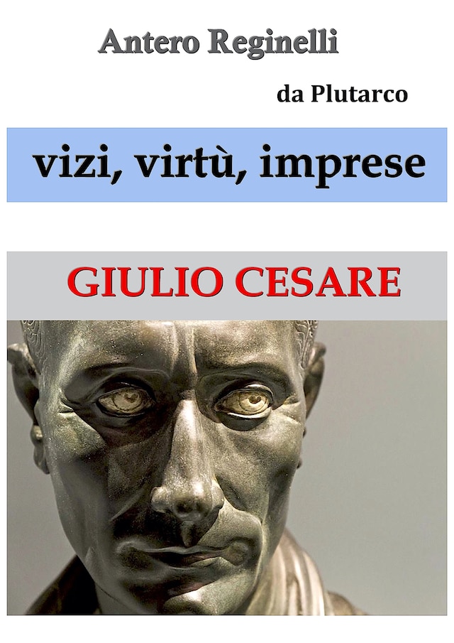 Book cover for Vizi, virtù, imprese. Giulio Cesare