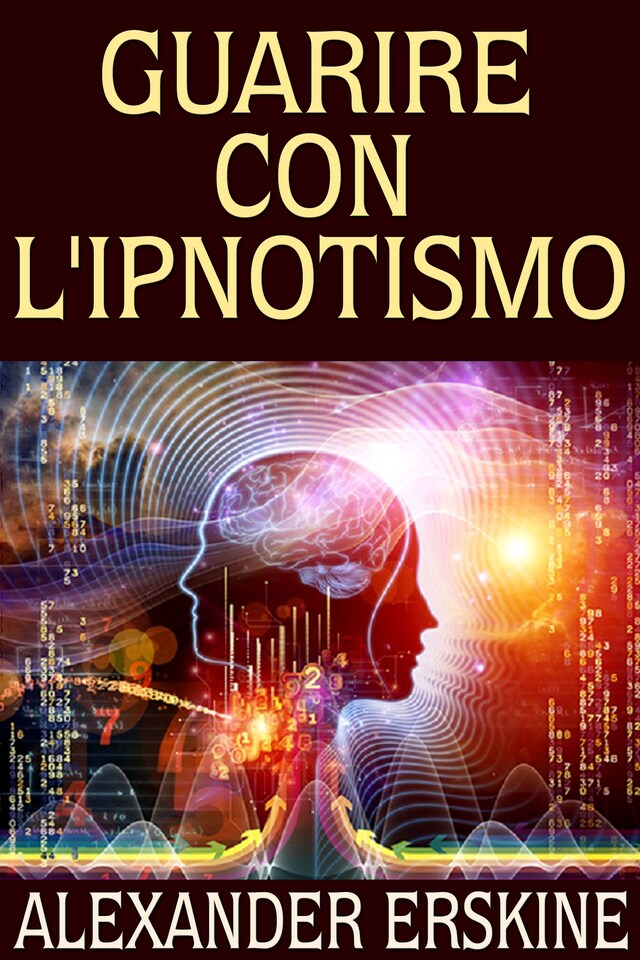 Book cover for Guarire con l'Ipnotismo