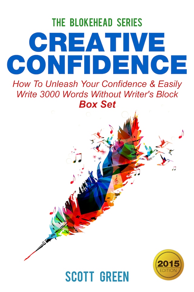 Book cover for Creative Confidence : How To Unleash Your Confidence & Easily Write 3000 Words Without Writer's Block Box Set