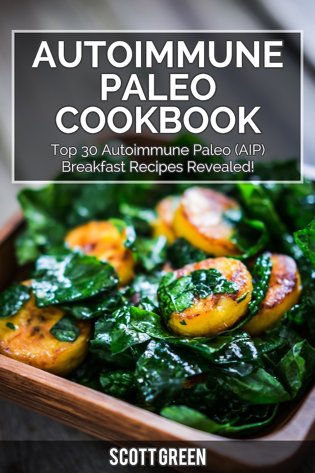 Book cover for Autoimmune Paleo Cookbook : Top 30 Autoimmune Paleo (AIP) Breakfast Recipes Revealed!