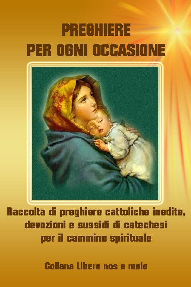 Okładka książki dla Preghiere per ogni occasione - Raccolta di preghiere cattoliche inedite, devozioni e sussidi di catechesi per il cammino spirituale