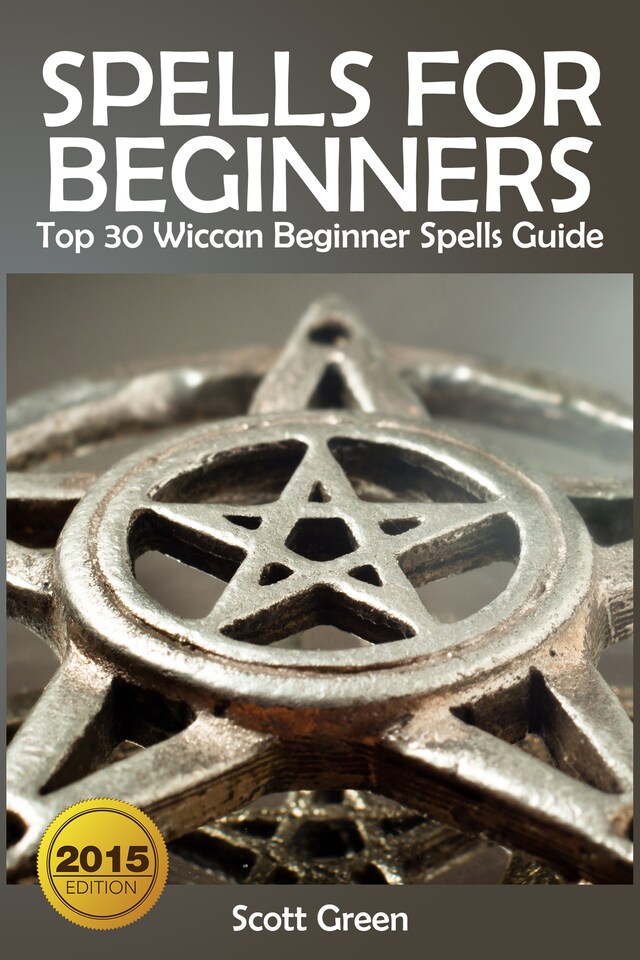 Book cover for Spells For Beginners :  Top 30 Wiccan Beginner Spells Guide