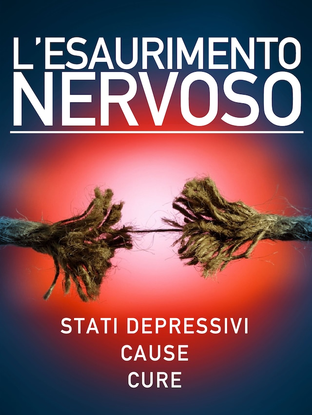 Book cover for L’esaurimento nervoso - Stati depressivi - Cause - Cure