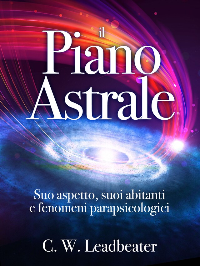 Buchcover für Il Piano Astrale - Suo Aspetto, suoi Abitanti e Fenomeni Parapsicologici