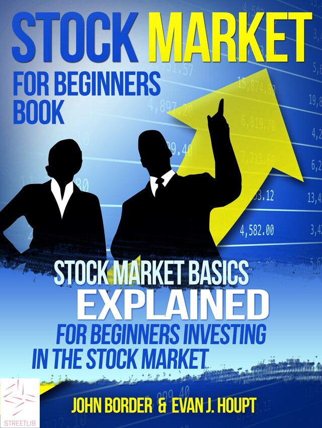 Stock Market For Beginners Book: Stock Market Basics Explained for Beginners Investing in the Stock Market