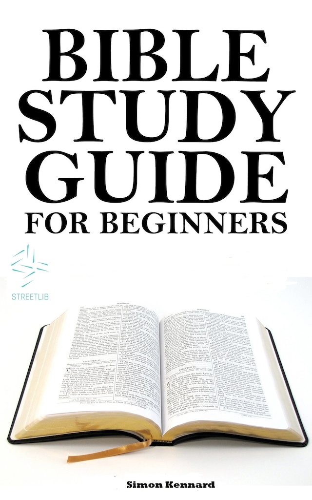 Bible for Beginners: A Basic Guide for Beginners