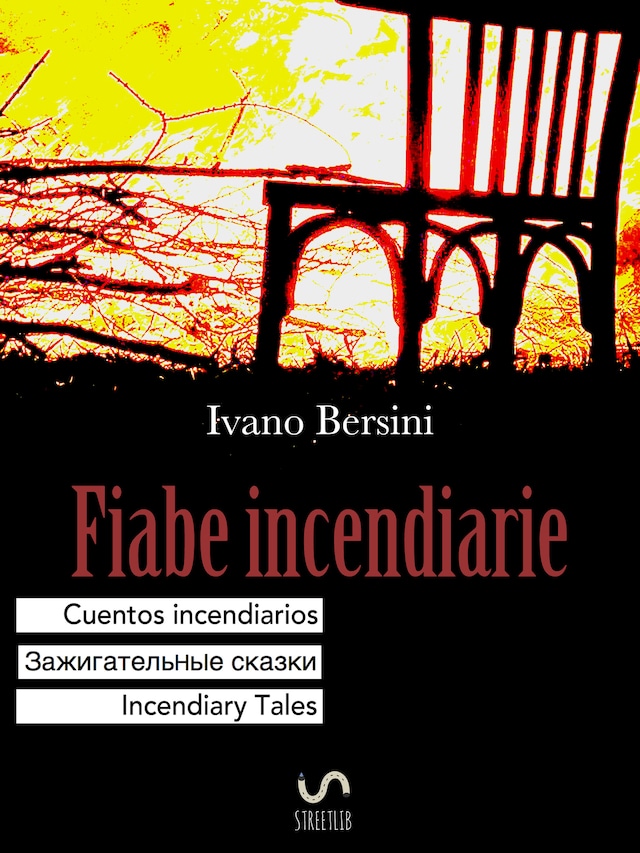 Book cover for Fiabe incendiarie Cuentos incendiarios Зажигательные сказки Incendiary Tales