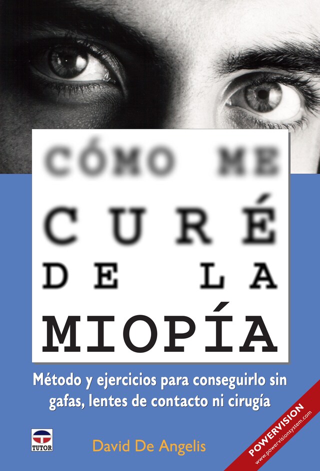 Copertina del libro per Cómo me curé de la miopía - Método y ejercicios para conseguirlo sin gafas, lentes de contacto ni cirugía