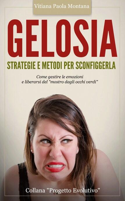 Gelosia: Strategie e Metodi per Sconfiggerla bookCoverFor