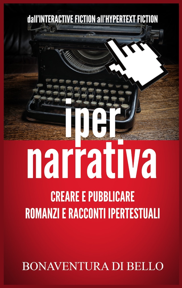 Book cover for Iper-Narrativa - Creare e Pubblicare Romanzi e Racconti Ipertestuali