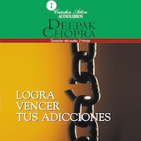 Logra vencer tus adicciones