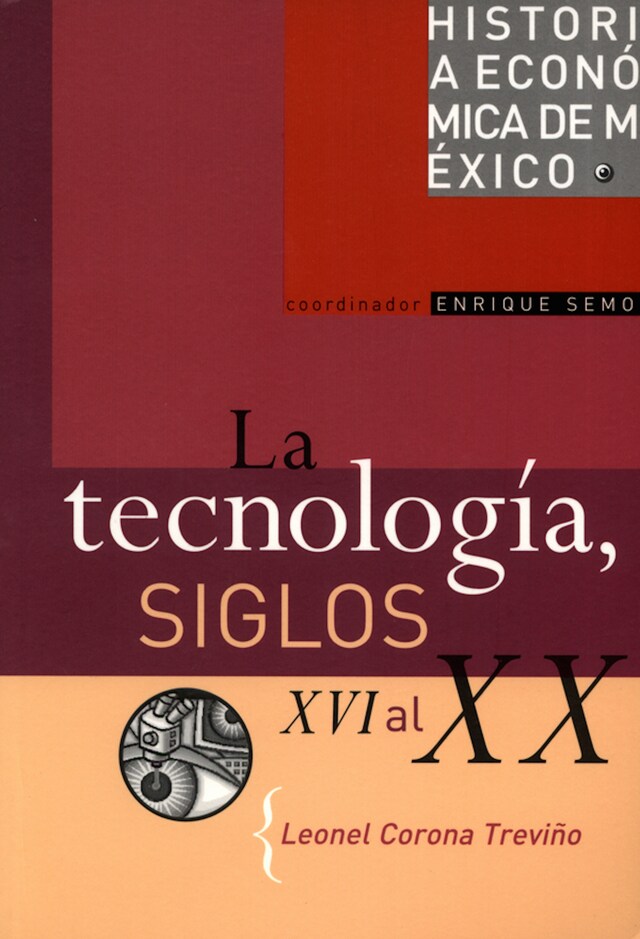 Kirjankansi teokselle La tecnología, siglos XVI al XX