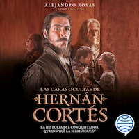Las caras ocultas de Hernán Cortés