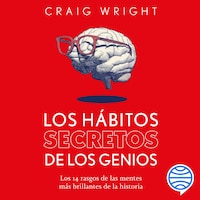Los hábitos secretos de los genios