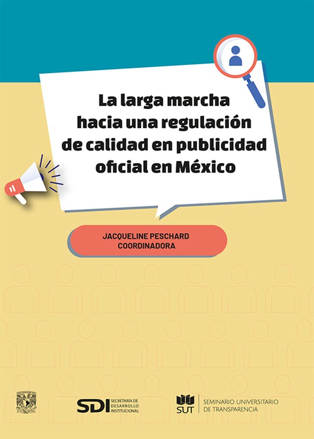 Book cover for La larga marcha hacia una regulación de calidad en publicidad oficial en México