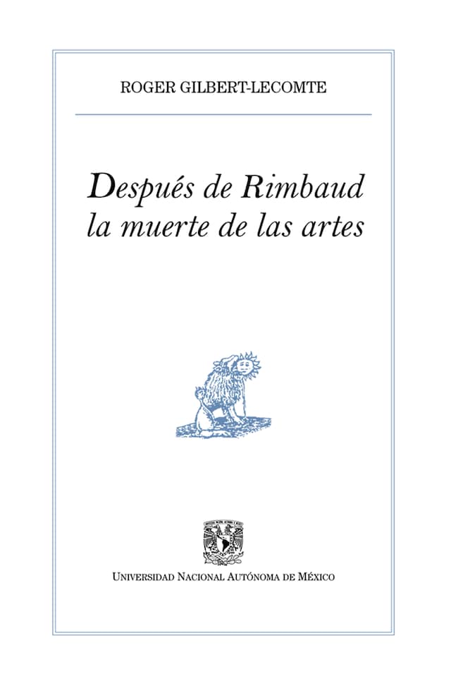 Book cover for Después de Rimbaud, la muerte de las artes