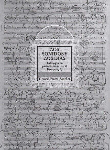 Los sonidos y los días - Horacio Flores-Sánchez - E-book - BookBeat Los sonidos y los días - Horacio Flores-Sánchez - E-book - BookBeat