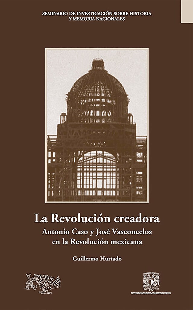 Couverture de livre pour La Revolución creadora: Antonio Caso y José Vasconcelos en la Revolución mexicana