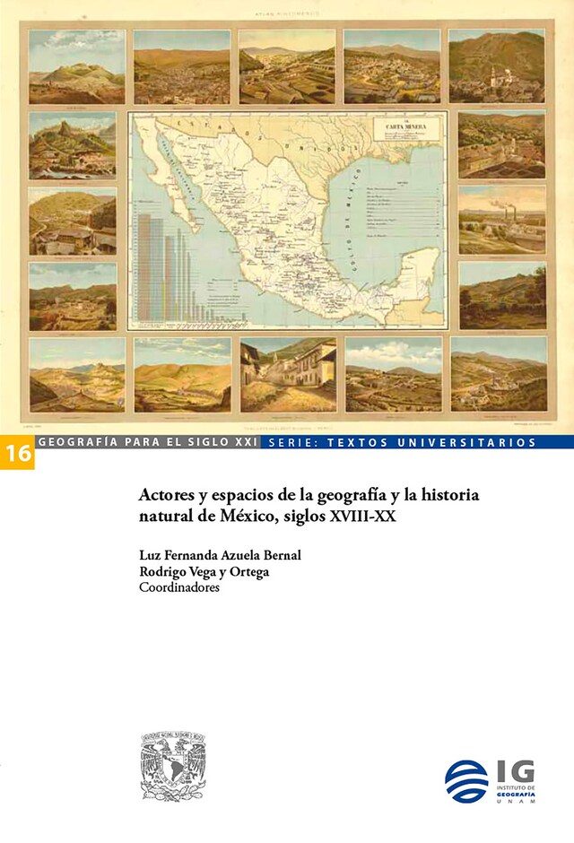 Boekomslag van Actores y espacios de la geografía y la historia natural de México, siglos XVIII-XX