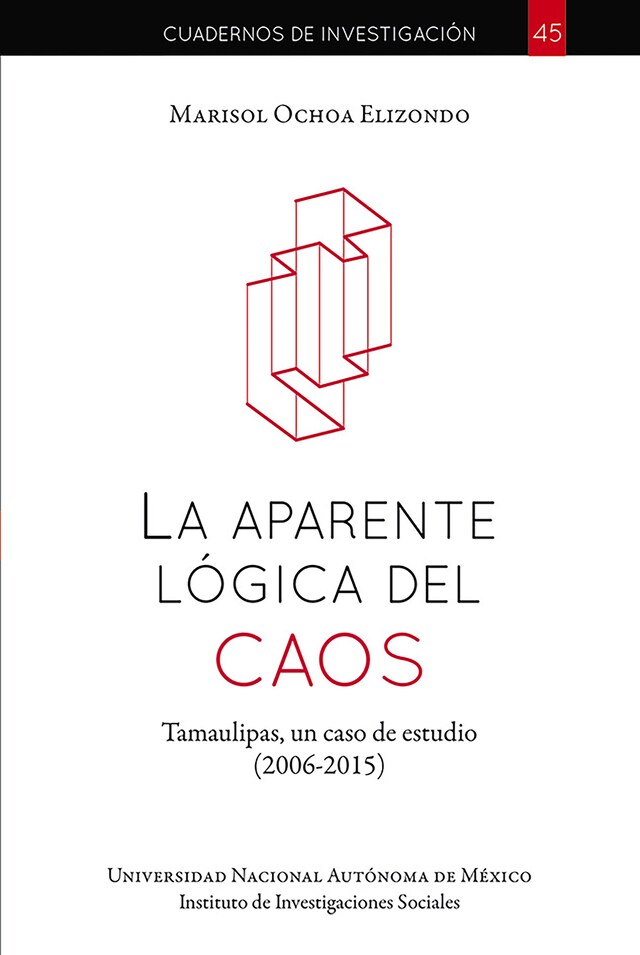 Boekomslag van La aparente lógica del caos: Tamaulipas, un caso de estudio: 2006-2015