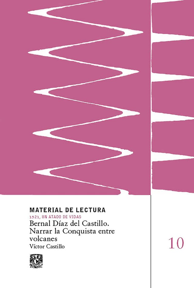 Book cover for Bernal Díaz del Castillo. Narrar la Conquista entre volcanes