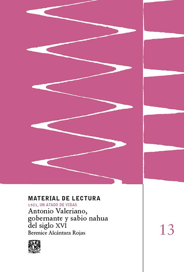 Portada de libro para Antonio Valeriano, gobernante y sabio nahua del siglo XVI