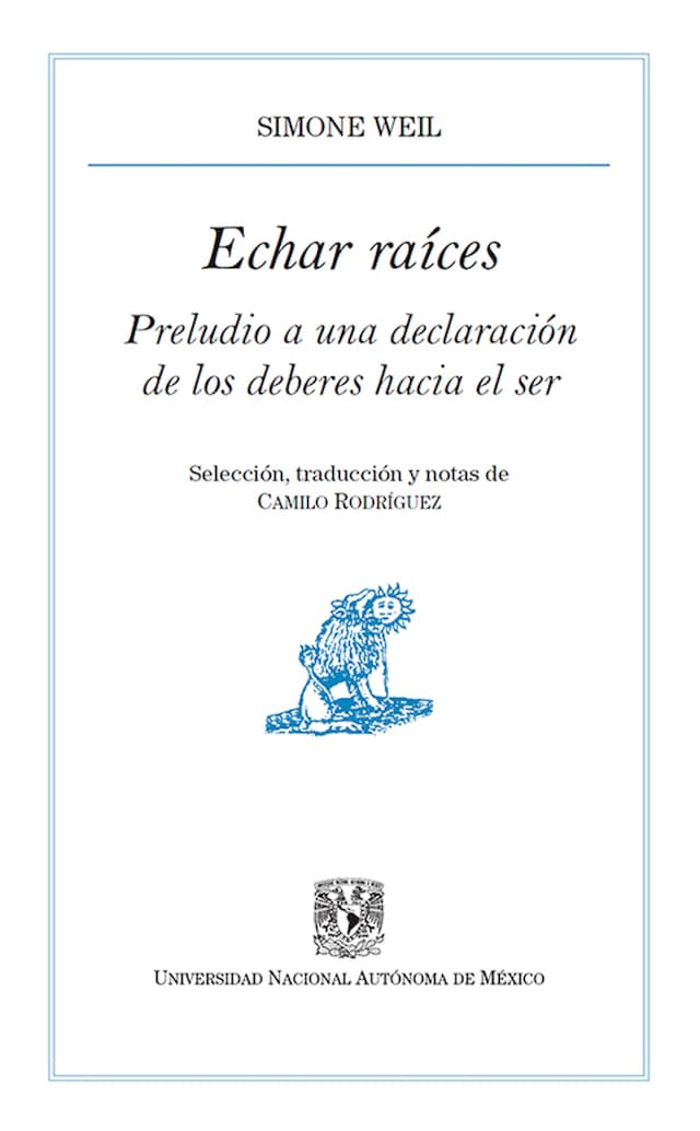 Book cover for Echar raíces. Preludio a una declaración de los deberes hacia el ser