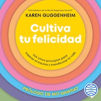 Cultiva tu felicidad