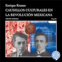 Caudillos culturales en la Revolución mexicana