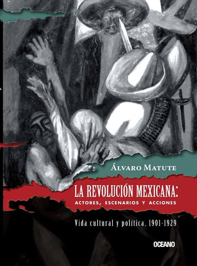 Boekomslag van La Revolución Mexicana: Actores, escenarios y acciones