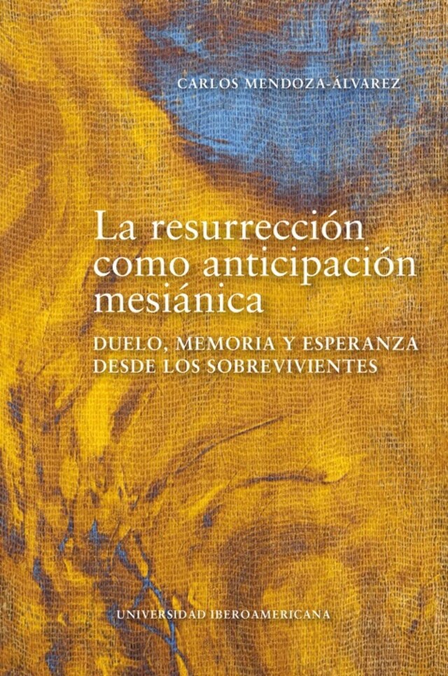 Portada de libro para La resurrección como anticipación mesiánica