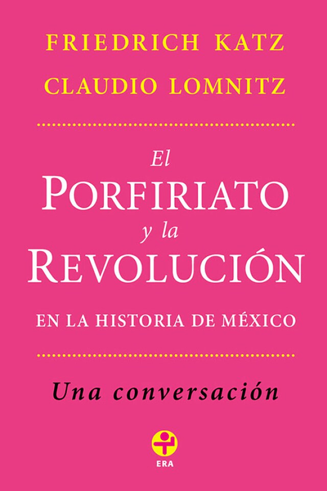 Kirjankansi teokselle El Porfiriato y la revolución en la historia de México