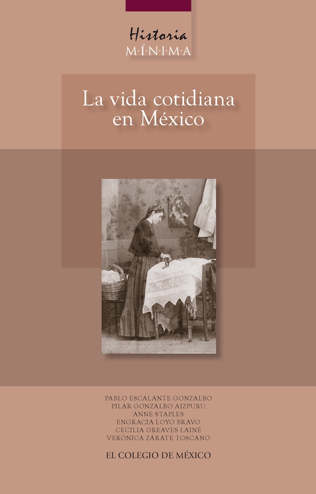 Couverture de livre pour Historia mínima. La vida cotidiana en México