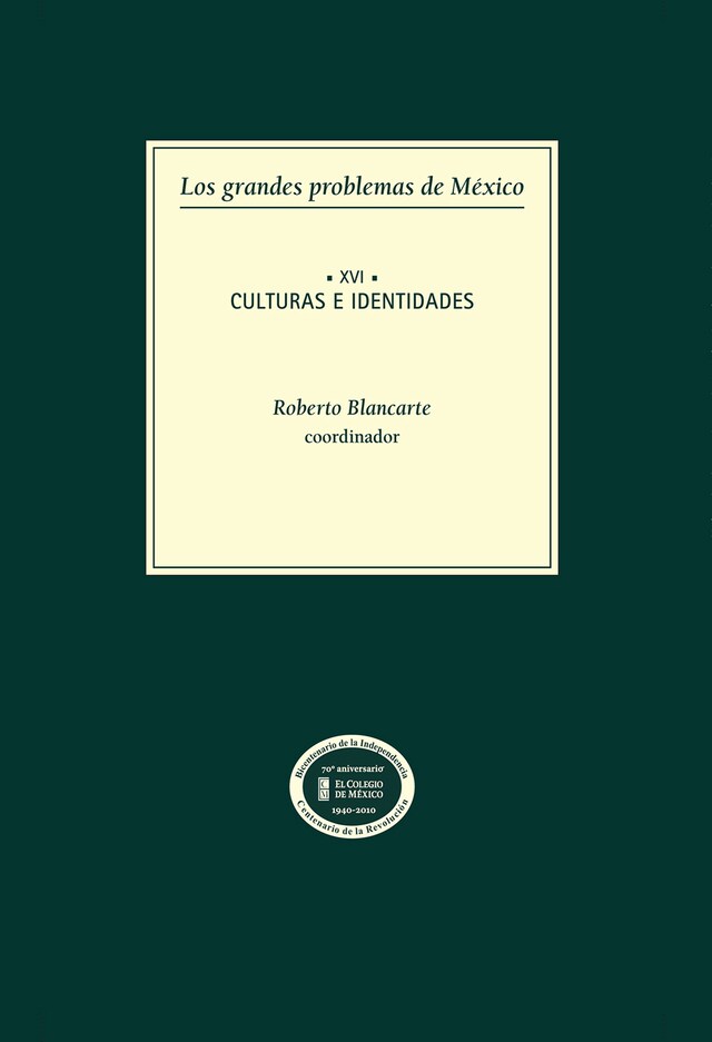 Book cover for Los grandes problemas de México. Culturas e indentidades. T-XVI