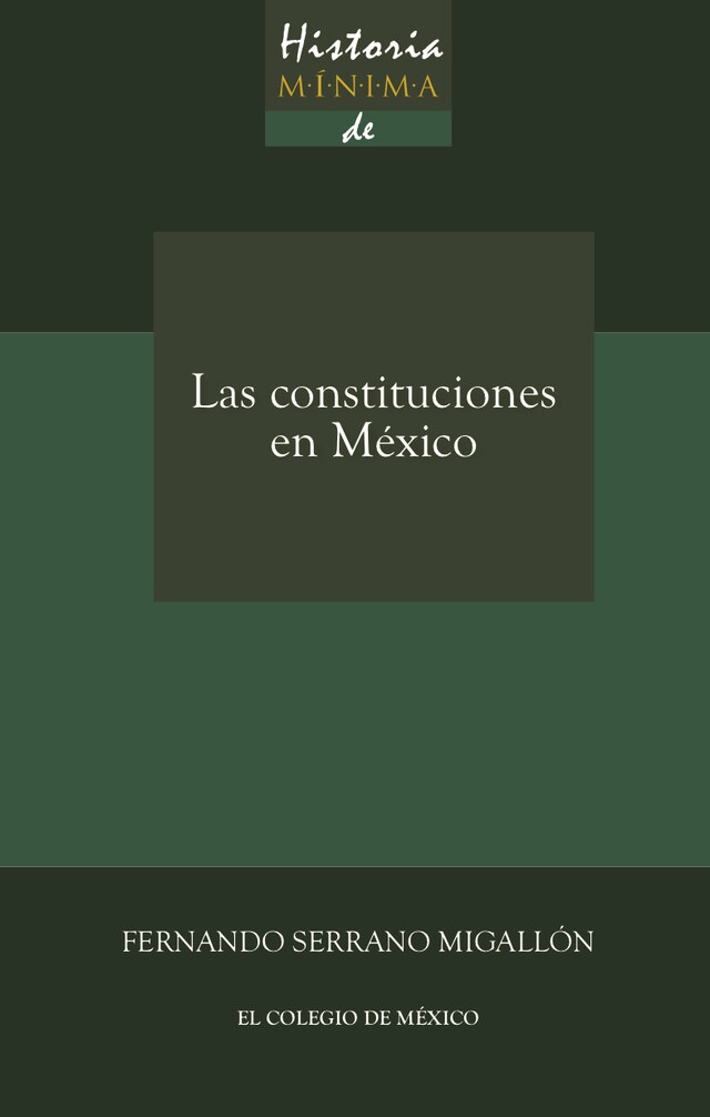 Couverture de livre pour Historia mínima de las constituciones en México