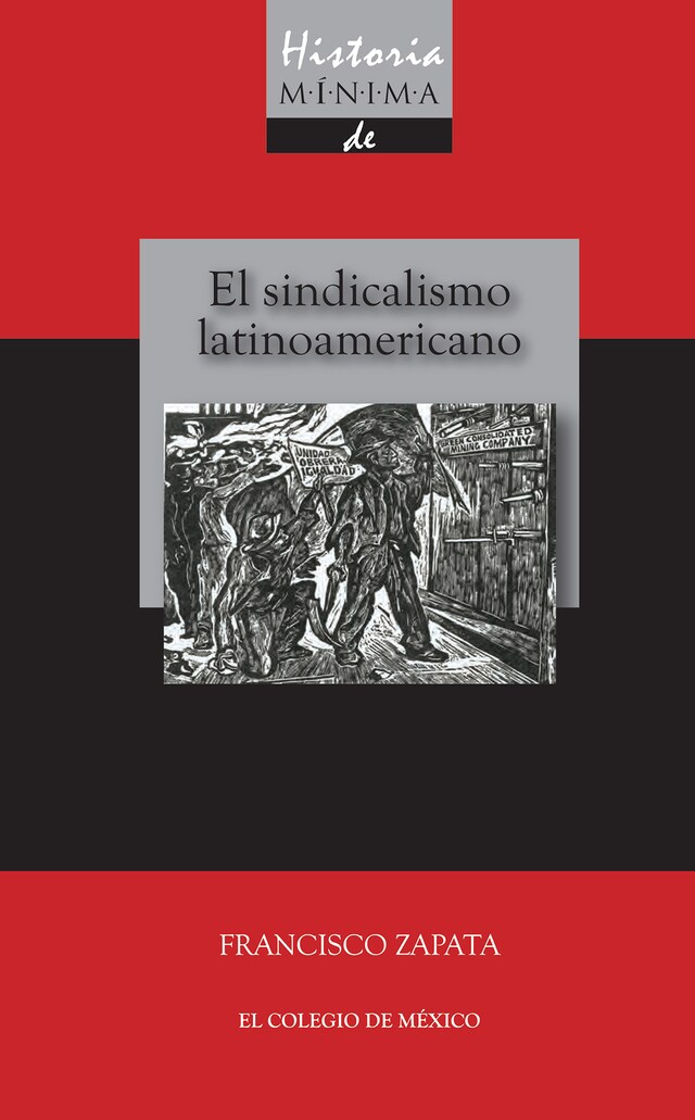 Book cover for Historia mínima del sindicalismo latinoamericano