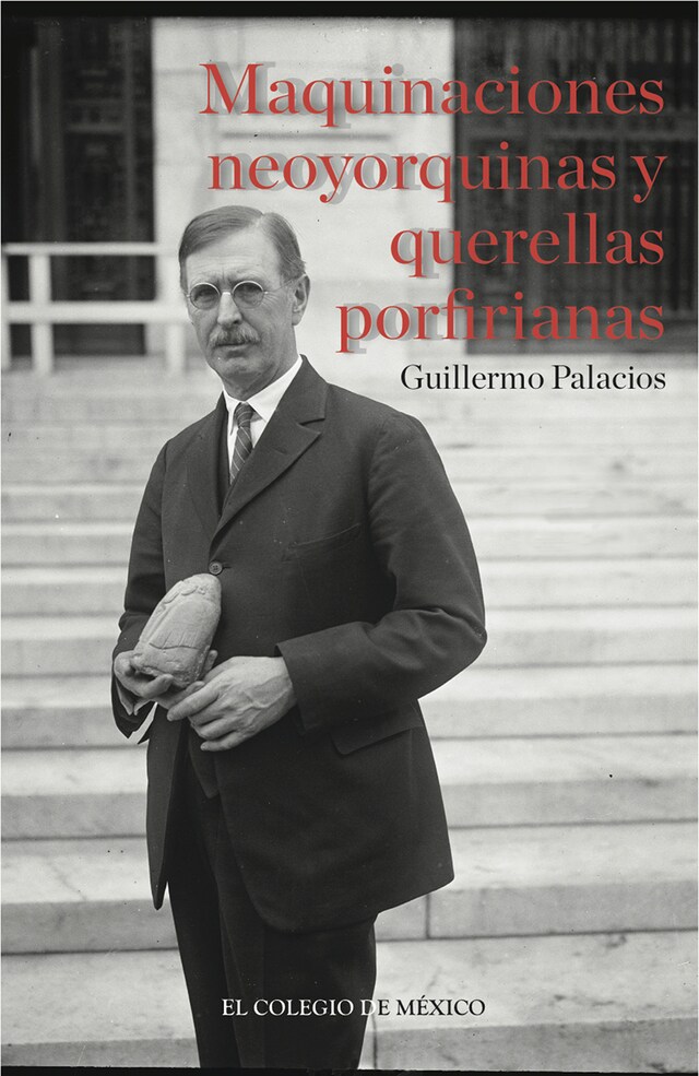 Portada de libro para Maquinaciones neoyorquinas y querellas porfirianas