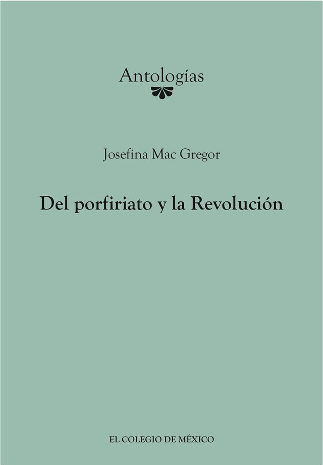 Book cover for Del porfiriato y la Revolución