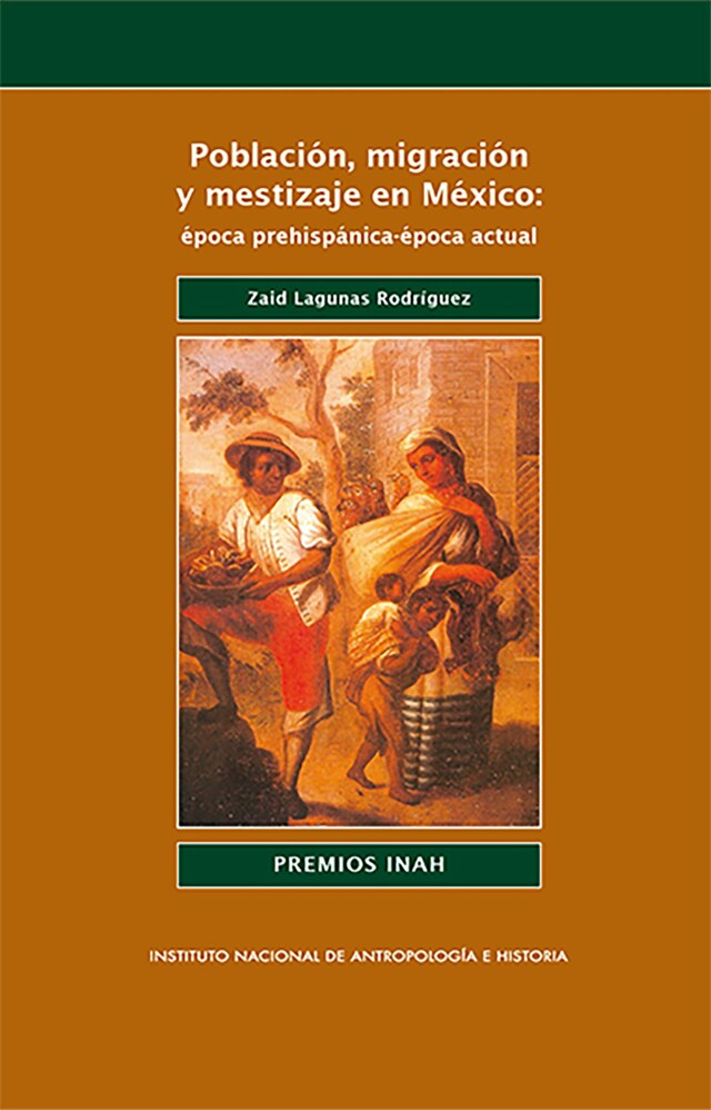 Kirjankansi teokselle Población, migración y mestizaje en México: época prehispánica-época actual