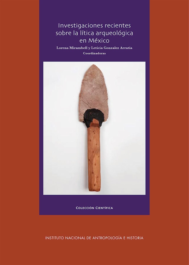 Book cover for Investigaciones recientes sobre la lítica arqueológica en México