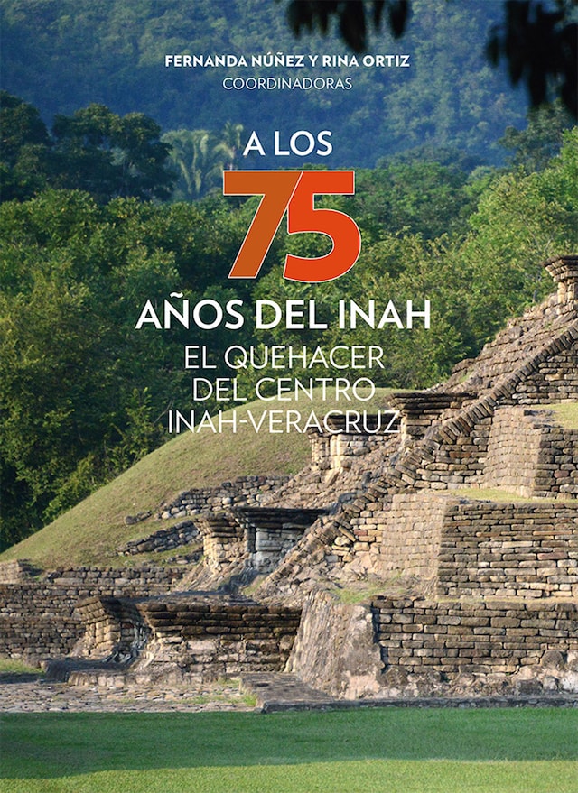 Bokomslag for A los 75 años del INAH