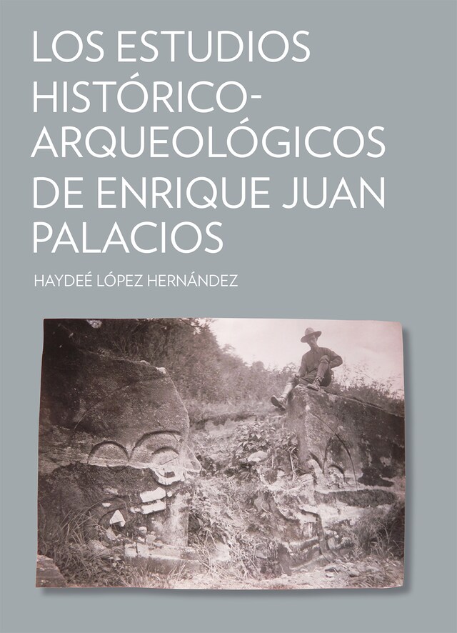 Boekomslag van Los estudios histórico-arqueológicos de Enrique Juan Palacios