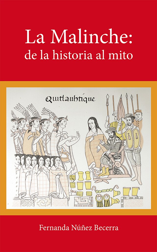 Kirjankansi teokselle La malinche de la historia al mito