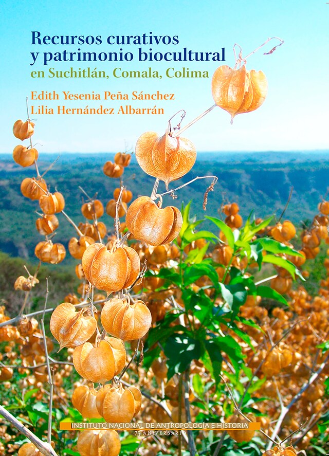 Portada de libro para Recursos curativos y patrimonio biocultural en Suchitlán, Comala, Colima