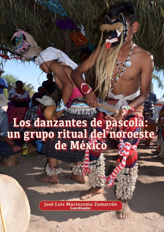 Buchcover für Los danzantes de pascola: un grupo ritual del noroeste de México