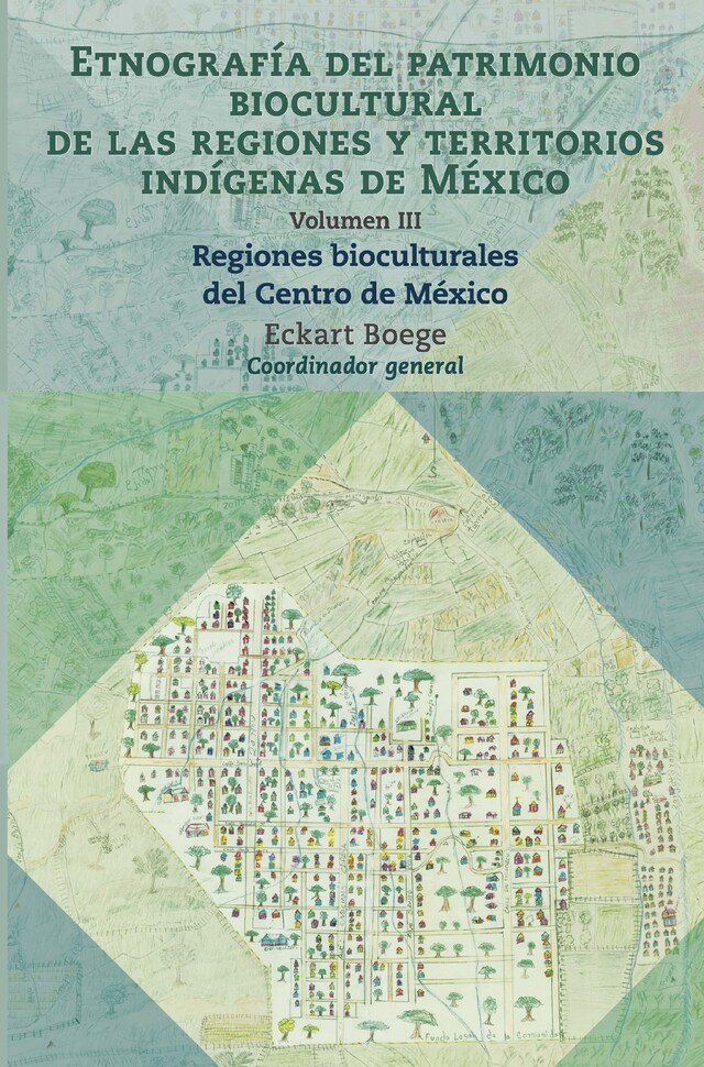 Book cover for Etnografía del patrimonio biocultural de las regiones y territorios indígenas de México III