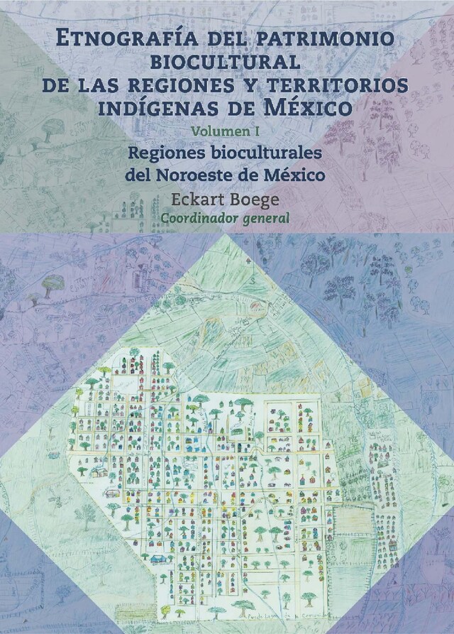 Portada de libro para Etnografía del patrimonio biocultural de las regiones y territorios indígenas de México 1