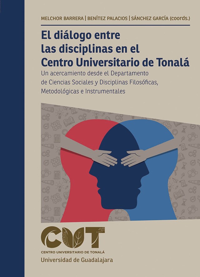 Buchcover für El diálogo entre las disciplinas en el Centro Universitario de Tonalá