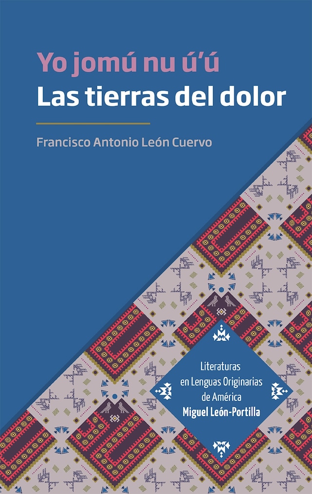 Book cover for Las tierras del dolor. Yo jomú nu ú'ú